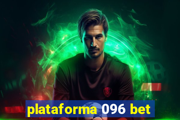 plataforma 096 bet